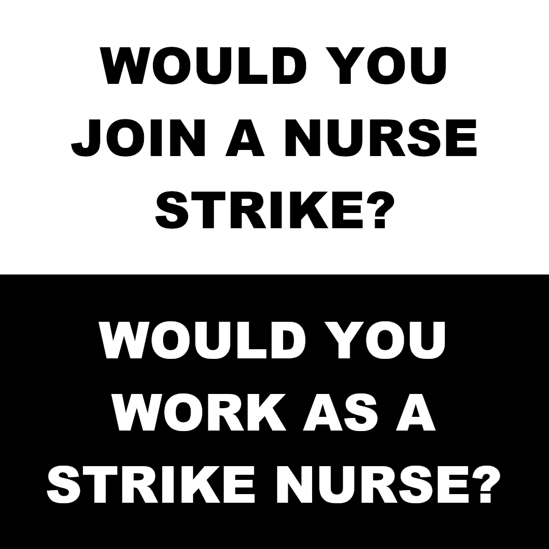 Graphic contrasting a nurse strike with working as a strike nurse
